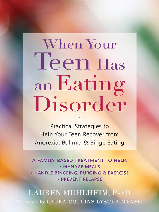 Title details for When Your Teen Has an Eating Disorder by Lauren Muhlheim - Available